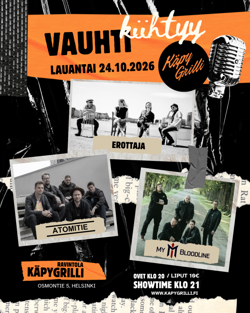 My Bloodline, Atomitie, Erottaja - Käpygrilli 24.10.2026